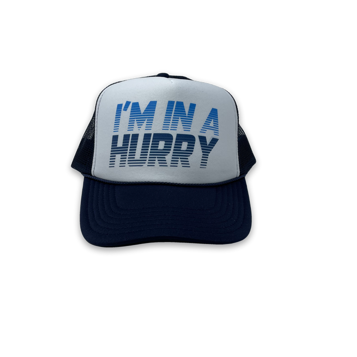 I'm In A Hurry